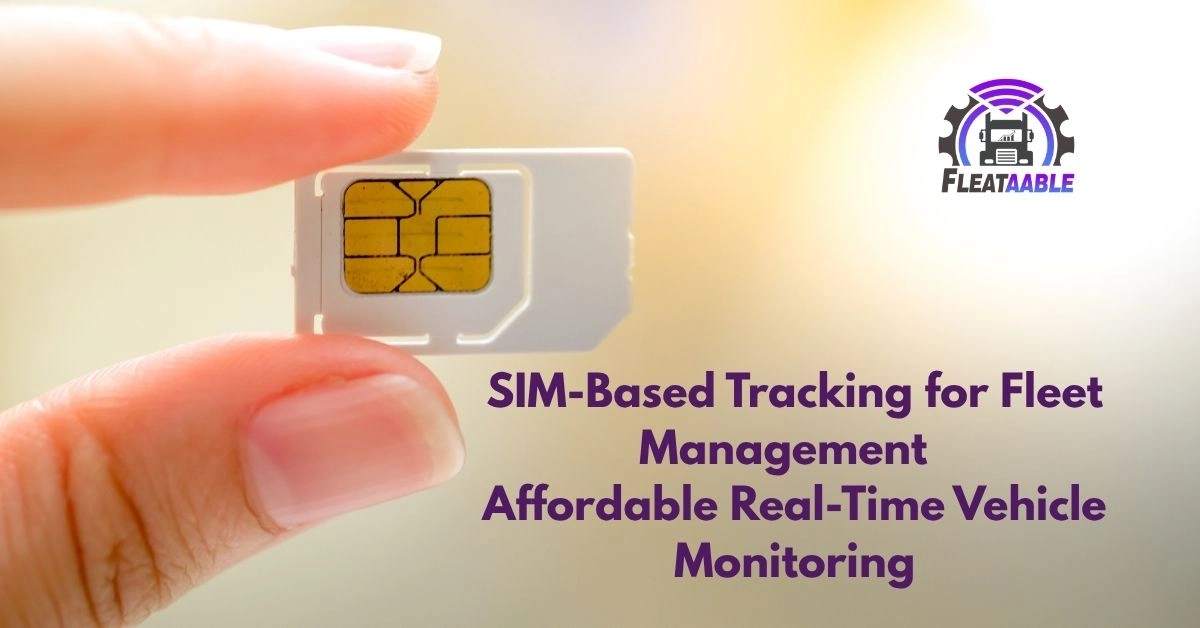 SIM-Based Tracking for Fleet Management
