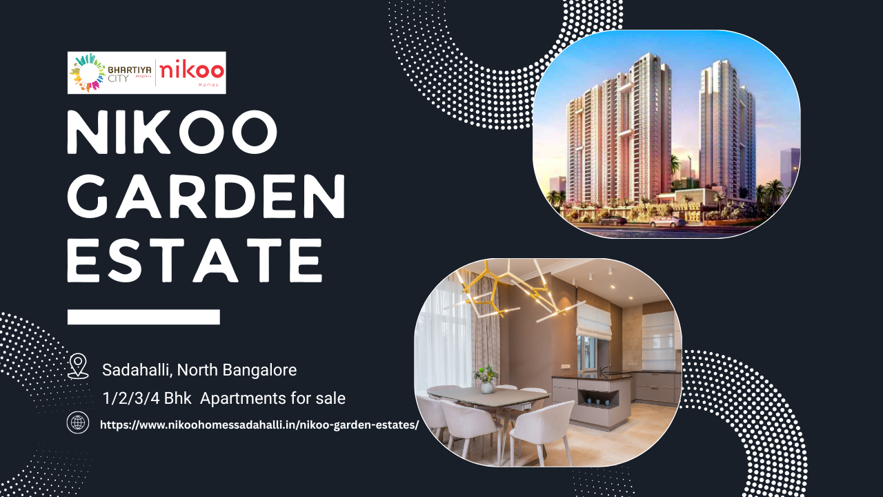 Nikoo Garden Estate – Premium Living in Sadahalli Bangalore
