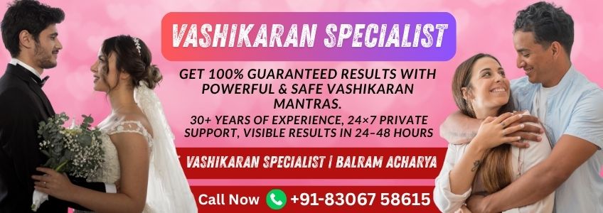 Vashikaran Specialist