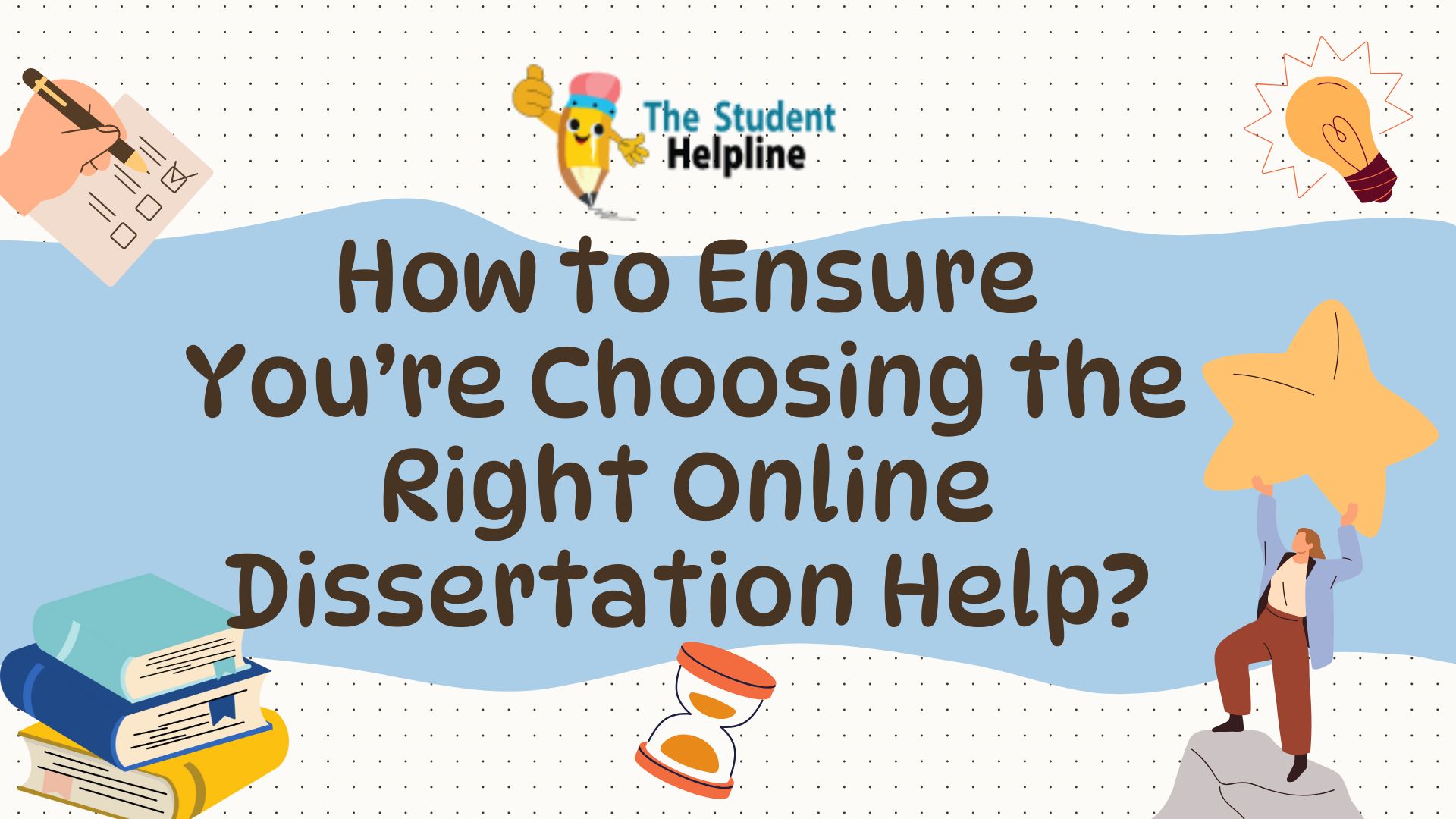 Ensure You’re Choosing the Right Online Dissertation Help?